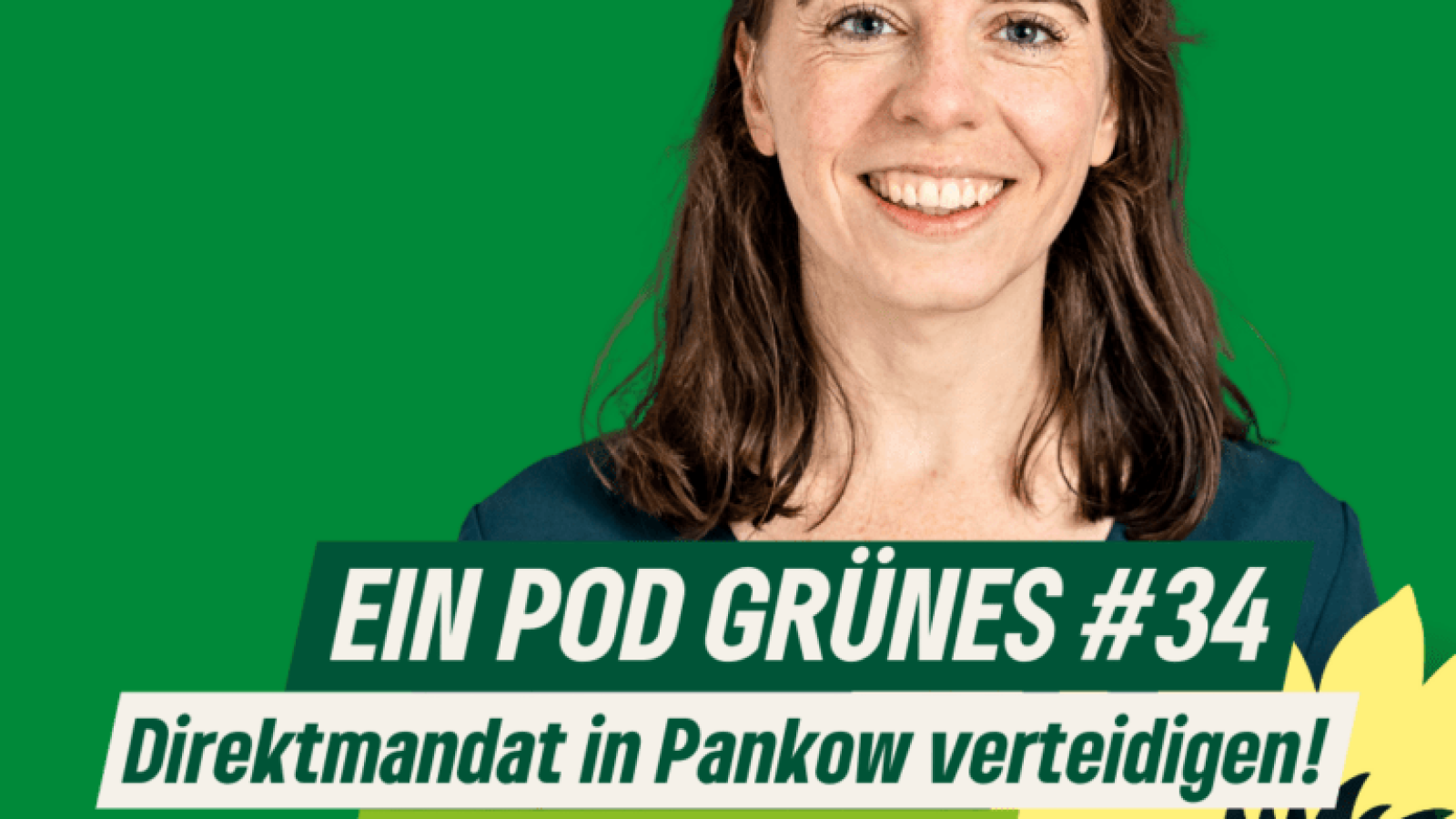 Direktmandat in Pankow verteidigen! Julia Schneider bei Ein Pod Grünes